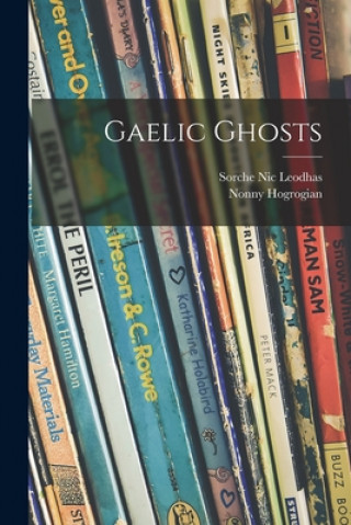 Knjiga Gaelic Ghosts Sorche Nic 1898-1969 Leodhas