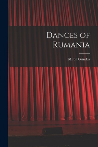 Kniha Dances of Rumania Miron Grindea