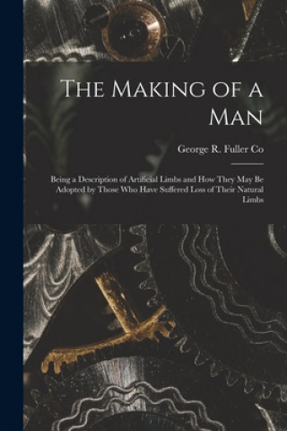 Livre Making of a Man N. y. ). George R. Fuller Co (Rochester