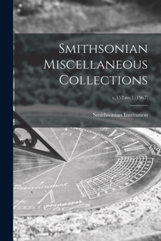 Boek Smithsonian Miscellaneous Collections; v.152: no.1 (1967) Smithsonian Institution