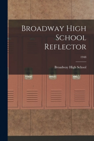 Könyv Broadway High School Reflector; 1948 Broadway High School