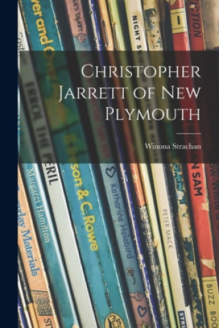 Boek Christopher Jarrett of New Plymouth Winona Strachan