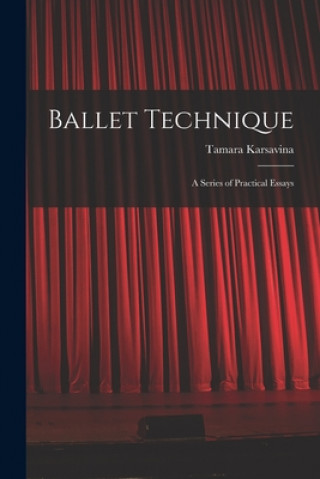 Książka Ballet Technique; a Series of Practical Essays Tamara Karsavina