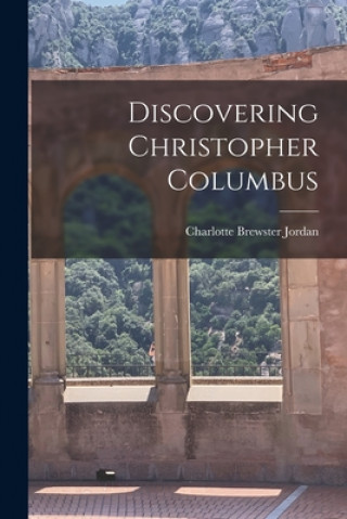 Buch Discovering Christopher Columbus Charlotte Brewster Jordan