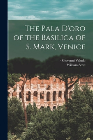 Knjiga The Pala D'oro of the Basilica of S. Mark, Venice Giovanni -1890 Veludo