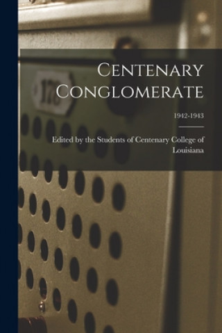 Boek Centenary Conglomerate; 1942-1943 Edited by the Students of Centenary C
