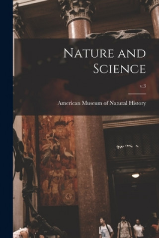 Boek Nature and Science; v.3 American Museum of Natural History