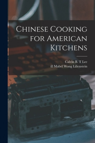 Buch Chinese Cooking for American Kitchens Calvin B. T. Lee