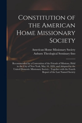 Könyv Constitution of the American Home Missionary Society American Home Missionary Society