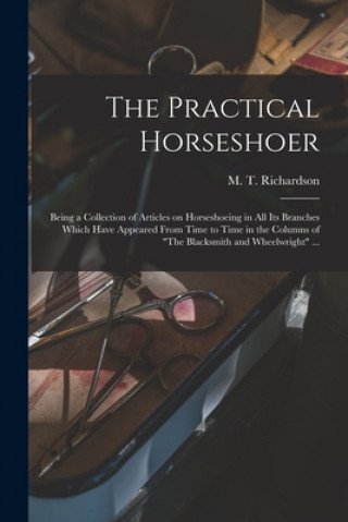 Boek Practical Horseshoer M. T. (Milton Thomas) 18 Richardson