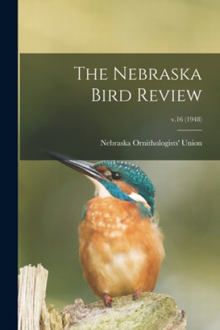 Boek The Nebraska Bird Review; v.16 (1948) Nebraska Ornithologists' Union