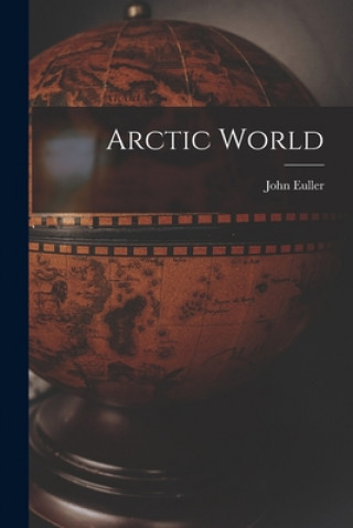 Knjiga Arctic World John Euller