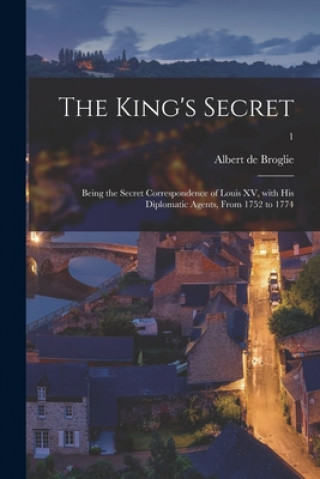 Boek King's Secret Albert De 1821-1901 Broglie