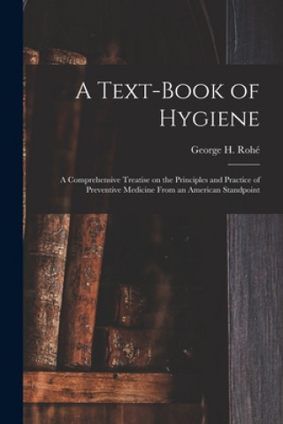 Carte Text-book of Hygiene George H. (George Henry) 1851-18 Rohé