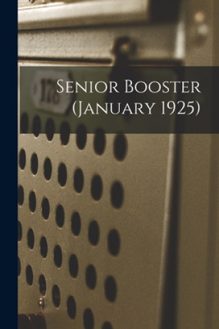 Knjiga Senior Booster (January 1925) Anonymous