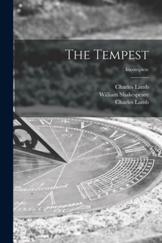 Knjiga The Tempest; incomplete Charles 1775-1834 Lamb