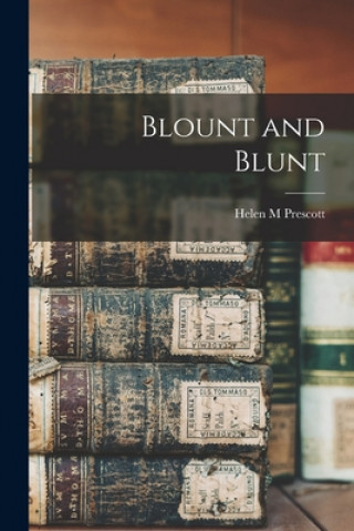 Knjiga Blount and Blunt Helen M. Prescott