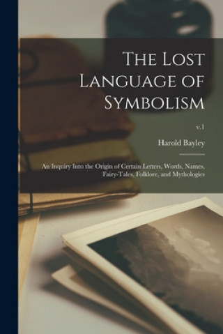 Kniha Lost Language of Symbolism Harold Bayley