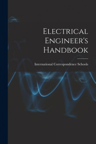 Книга Electrical Engineer's Handbook International Correspondence Schools