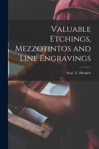 Boek Valuable Etchings, Mezzotintos and Line Engravings Stan V Henkels (Firm)
