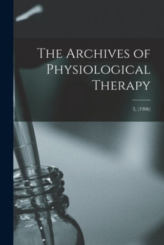 Boek Archives of Physiological Therapy; 3, (1906) Anonymous
