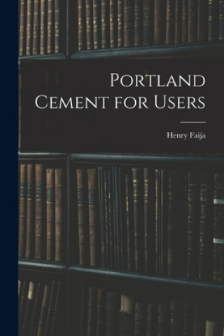 Carte Portland Cement for Users Henry 1844-1894 Faija