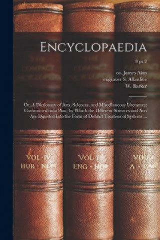 Könyv Encyclopaedia James Ca 1773-1846 Akin