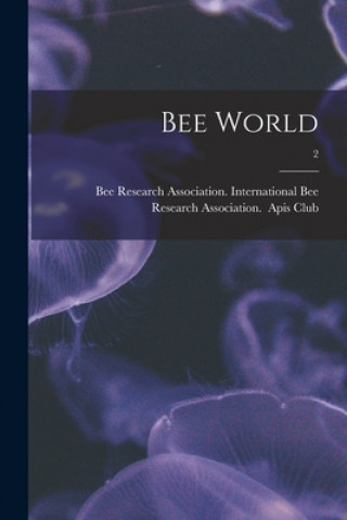 Knjiga Bee World; 2 Internati Apis Club (Great Britain)