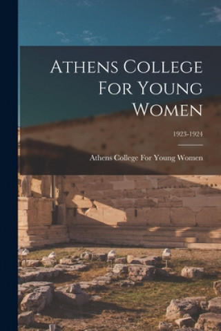 Boek Athens College For Young Women; 1923-1924 Athens College for Young Women