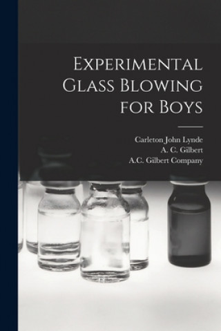 Carte Experimental Glass Blowing for Boys Carleton John B. 1872 Lynde