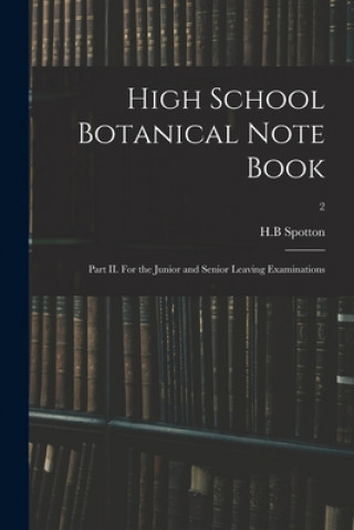 Boek High School Botanical Note Book H. B. Spotton
