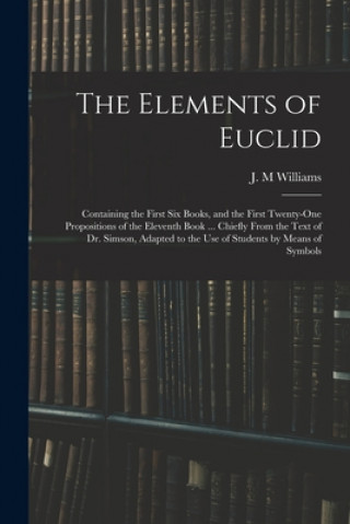 Knjiga Elements of Euclid J. M. Williams