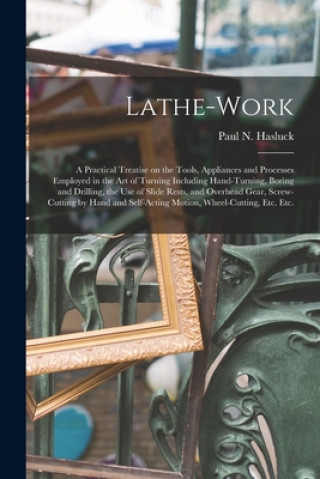 Carte Lathe-work Paul N. (Paul Nooncree) 185 Hasluck