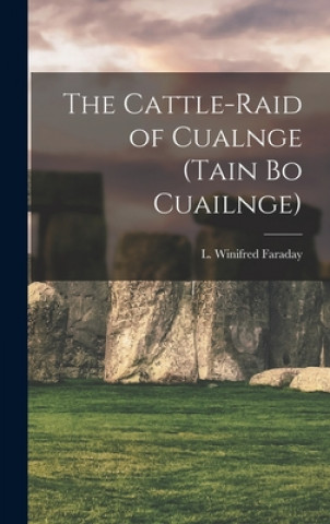 Livro The Cattle-raid of Cualnge (Tain Bo Cuailnge) L. Winifred Faraday
