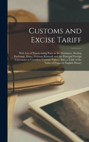 Könyv Customs and Excise Tariff [microform] Anonymous