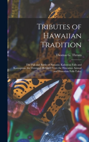 Książka Tributes of Hawaiian Tradition Thomas G. (Thomas George) 184 Thrum