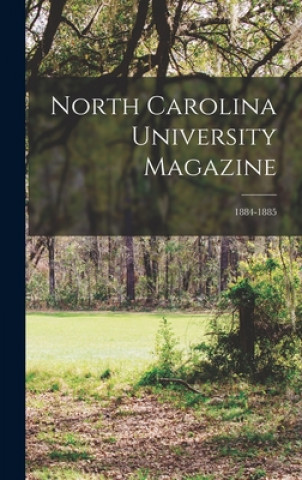 Knjiga North Carolina University Magazine; 1884-1885 Anonymous