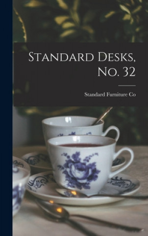 Knjiga Standard Desks, No. 32 Standard Furniture Co