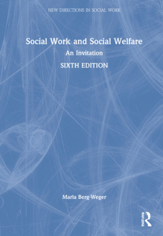Carte Social Work and Social Welfare Marla Berg-Weger