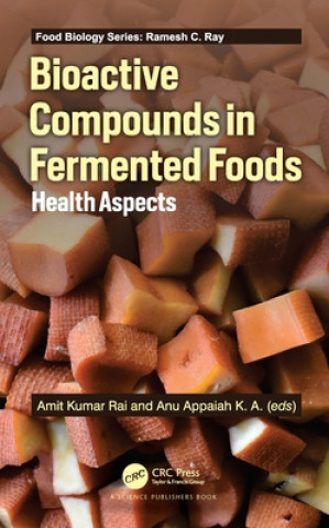 Könyv Bioactive Compounds in Fermented Foods Amit Kumar Rai