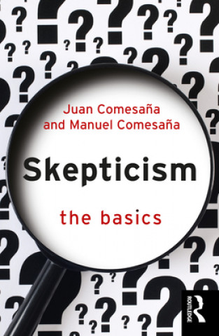 Knjiga Skepticism: The Basics Juan Comesa?a