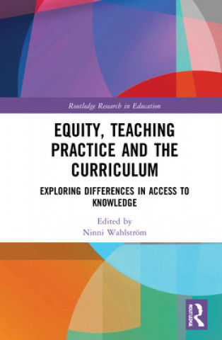 Knjiga Equity, Teaching Practice and the Curriculum Ninni Wahlström