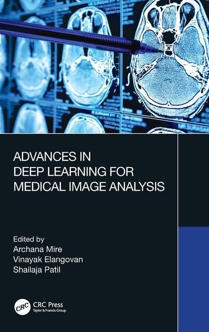 Könyv Advances in Deep Learning for Medical Image Analysis Archana Mire