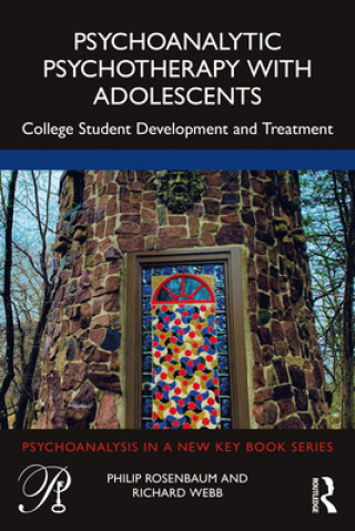 Kniha Psychoanalytic Psychotherapy with Adolescents Philip Rosenbaum