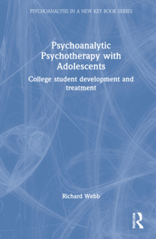 Kniha Psychoanalytic Psychotherapy with Adolescents Philip Rosenbaum