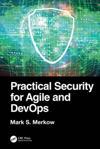 Knjiga Practical Security for Agile and DevOps Mark S. Merkow