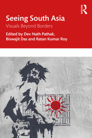 Βιβλίο Seeing South Asia Dev Nath Pathak