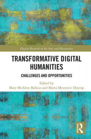 Carte Transformative Digital Humanities Mary McAleer Balkun