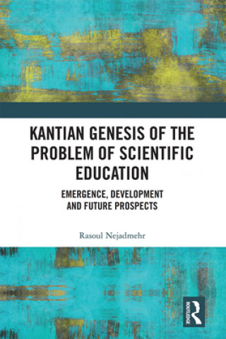Boek Kantian Genesis of the Problem of Scientific Education Rasoul Nejadmehr