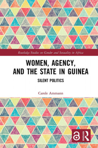 Boek Women, Agency, and the State in Guinea Carole Ammann